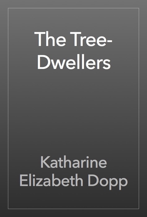 The Tree-Dwellers