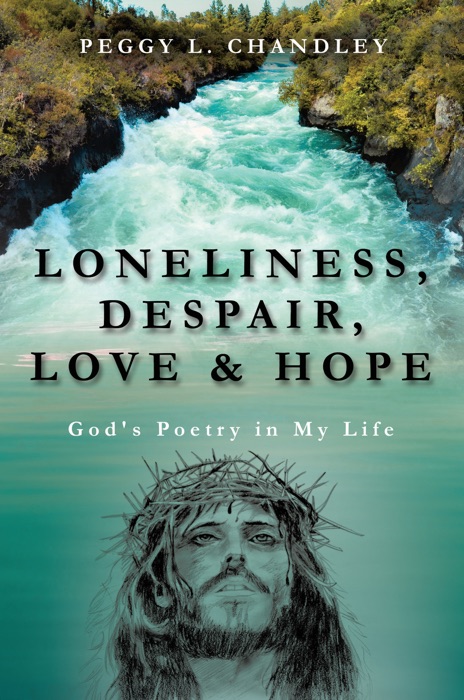 Loneliness, Despair, Love & Hope