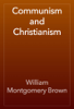 Communism and Christianism - William Montgomery Brown