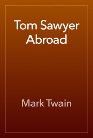 Tom Sawyer Abroad - Mark Twain