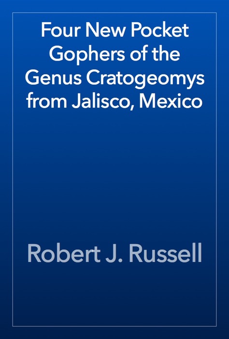 Four New Pocket Gophers of the Genus Cratogeomys from Jalisco, Mexico