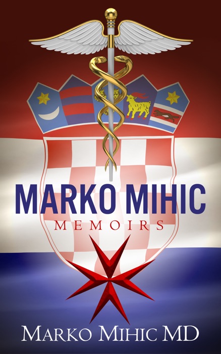 Marko Mihic Memoirs