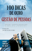 100 dicas de ouro - Gestão de pessoas - André Vinìcius da Silva