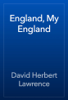 England, My England - D. H. Lawrence