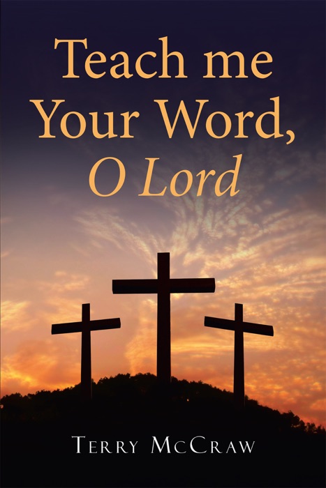 Teach Me Your Word, O Lord