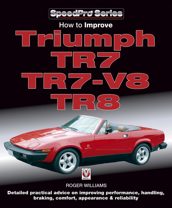 How to Improve Triumph TR7, TR7-V8 & TR8