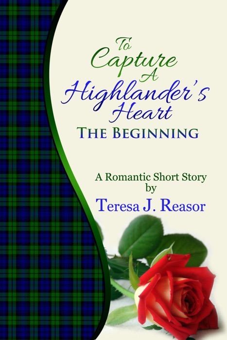 To Capture A Highlander's Heart: The Beginning