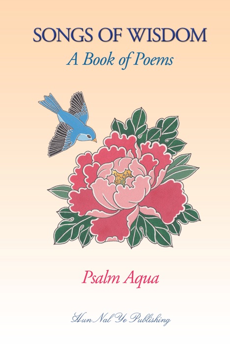 Songs of Wisdom, A Book of Poems
