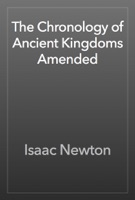 The Chronology of Ancient Kingdoms Amended