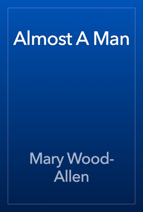 Almost a Man