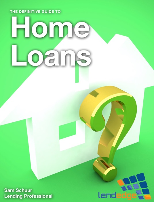 Definitive Guide to Home Loans