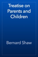 Treatise on Parents and Children