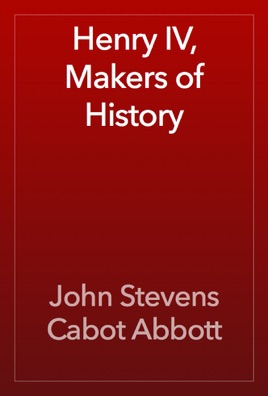 Henry Iv Makers Of History On Apple Books - 