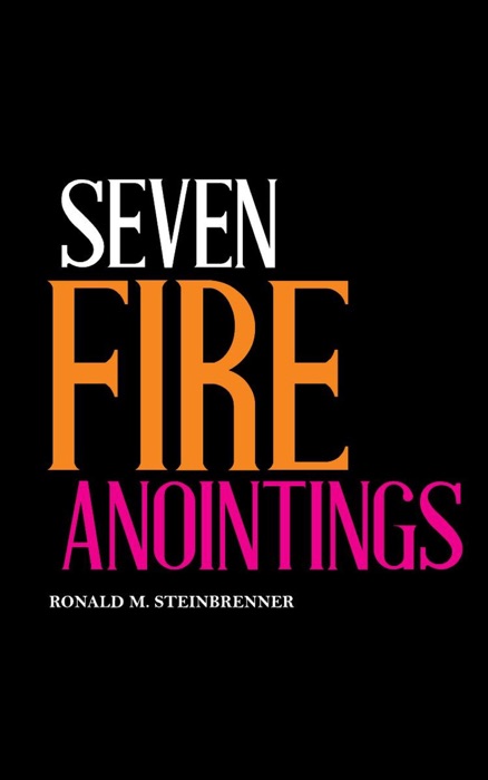 Seven Fire Anointings