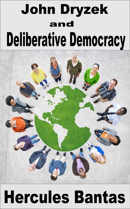 John Dryzek and Deliberative Democracy