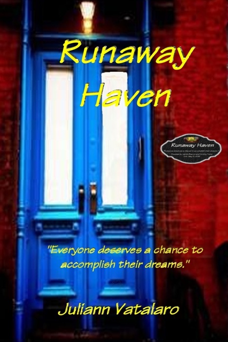 Runaway Haven: “Everyone deserves a chance to accomplish their dreams.”