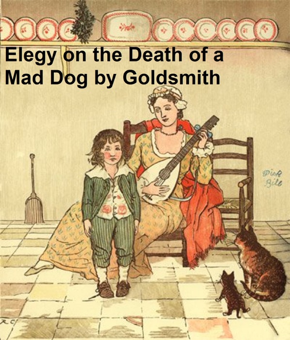 An Elegy on the Death of a Mad Dog, illustrated