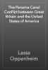 The Panama Canal Conflict between Great Britain and the United States of America - Lassa Oppenheim