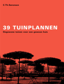 39 Tuinplannen - C. Th. Sørensen, Lodewijk Wiegersma, Daphne de Bruijn & Harry Harsema