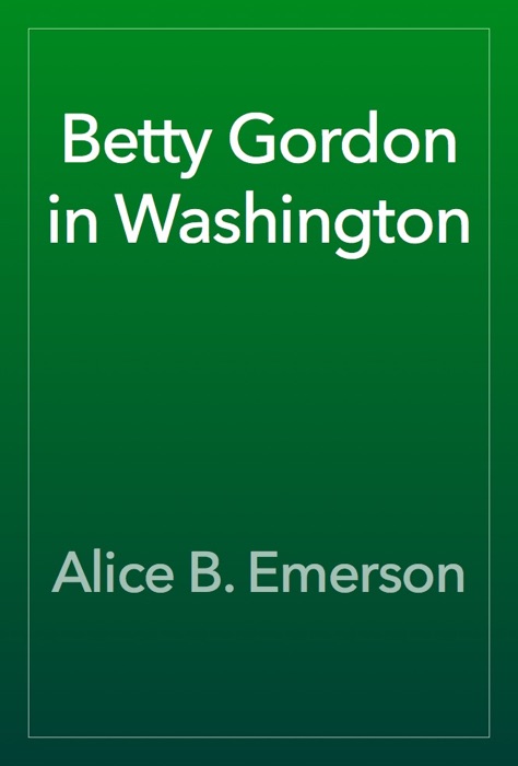 Betty Gordon in Washington