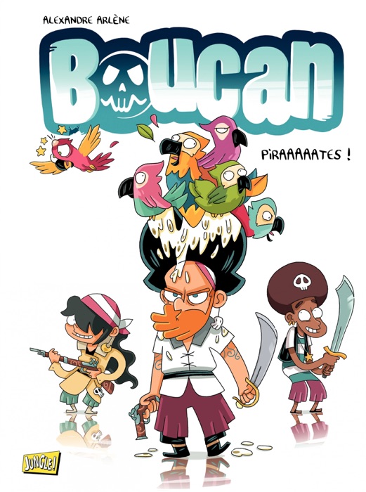 Boucan - Tome 1 - Piraaaaates !