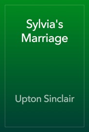 Sylvia's Marriage - Upton Sinclair