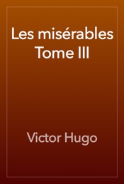 Les misérables Tome III