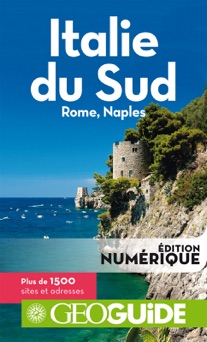 GEOguide Italie du Sud, Rome, Naples - Collectif Gallimard Loisirs