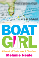 Melanie Neale - Boat Girl: A Memoir of Youth, Love, & Fiberglass artwork