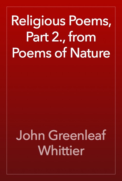 Religious Poems, Part 2., from Poems of Nature