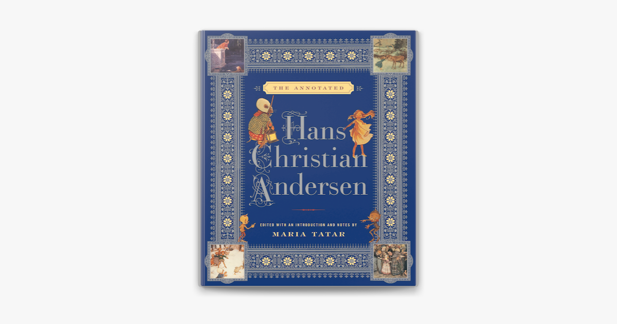 The Annotated Hans Christian Andersen On Apple Books