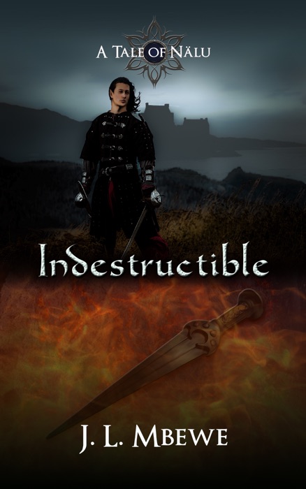 Indestructible (A Tale of Nälu, 3)