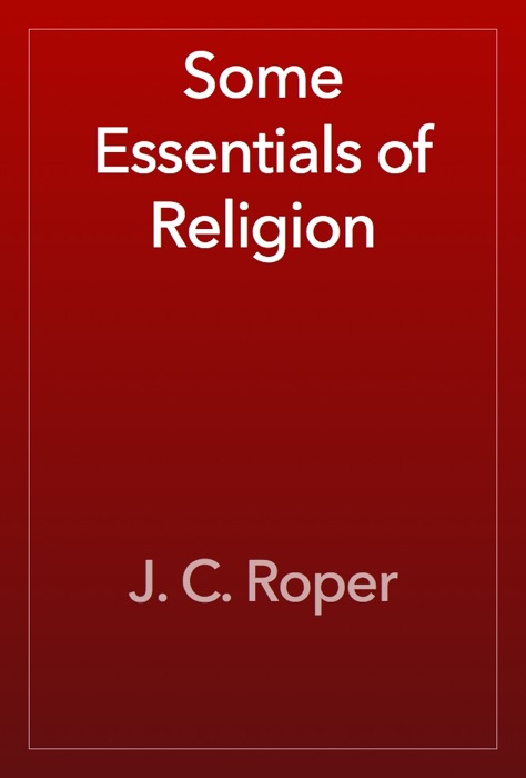 Some Essentials of Religion