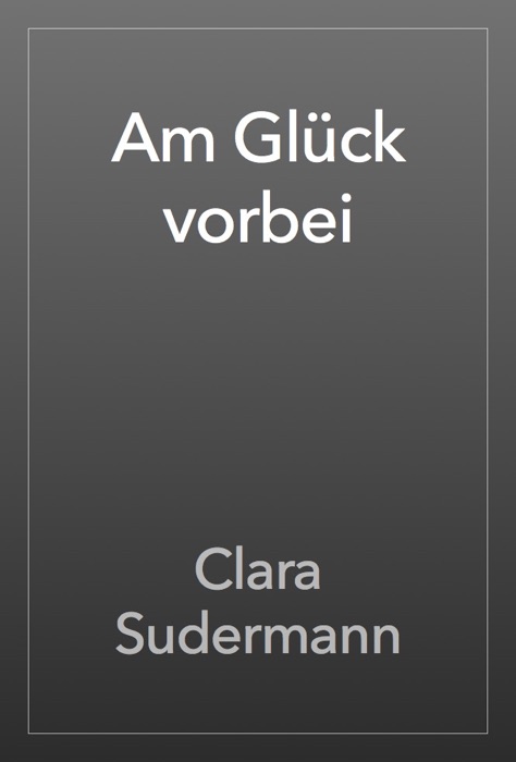 Am Glück vorbei