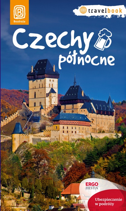 Czechy północne. Travelbook. Wydanie 1