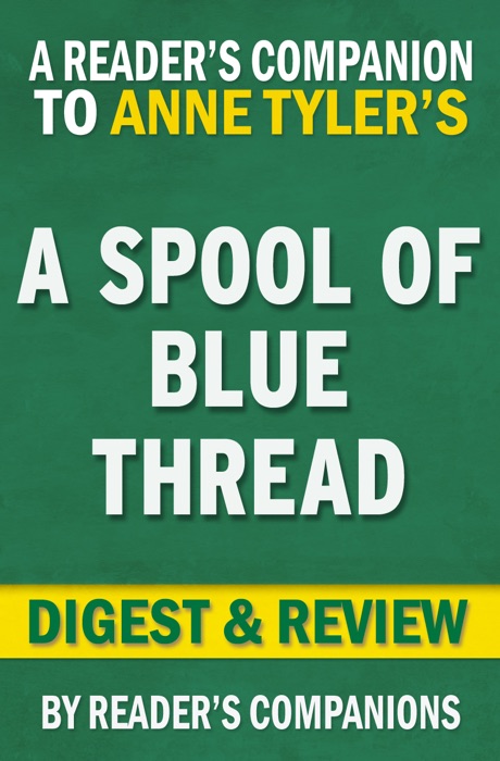 A Spool of Blue Thread by Anne Tyler I Digest & Review