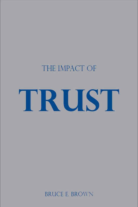 The Impact of Trust