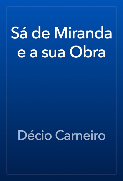 Sá de Miranda e a sua Obra