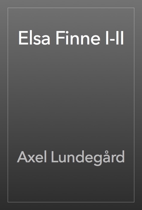 Elsa Finne I-II