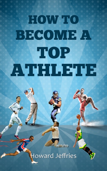 How to be a Top Athlete