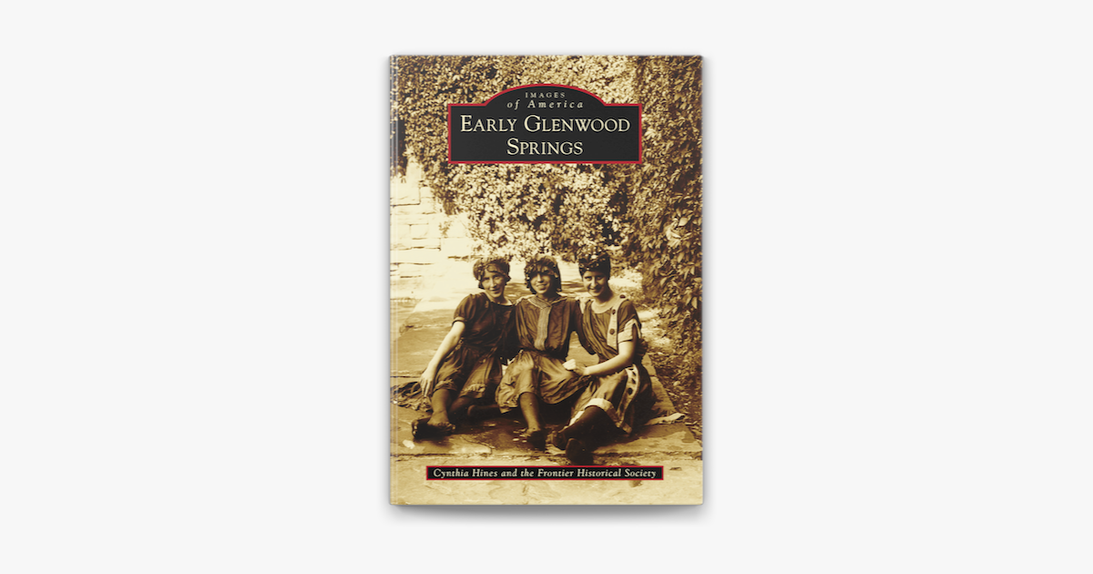 ‎Early Glenwood Springs on Apple Books