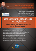 Gerenciamento de Projetos de Construção Civil: uma adaptação da metodologia Basic Methodware® - Carlos Magno da Silva Xavier, Luiz Fernando da Silva Xavier & Maury Melo