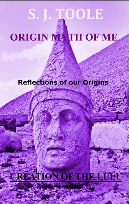 Origin Myth of Me: Reflections of Our Origins, Creation of the LuLu