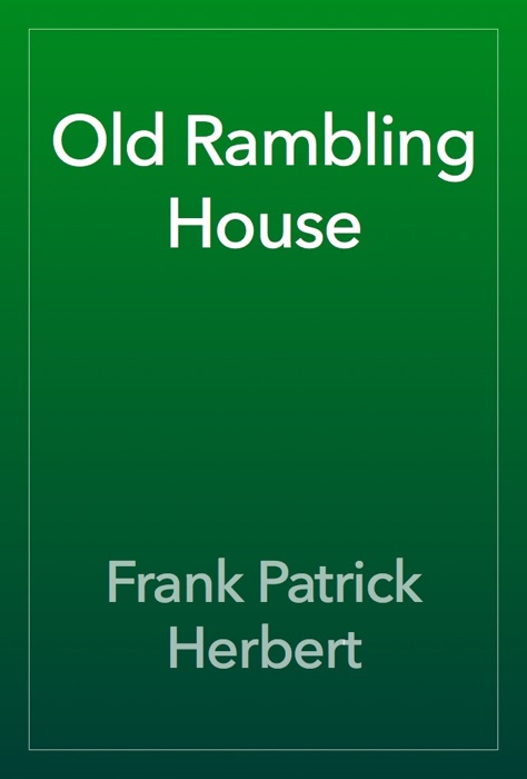 Old Rambling House