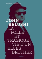 John Belushi, la folle et tragique vie d'un Blues Brother