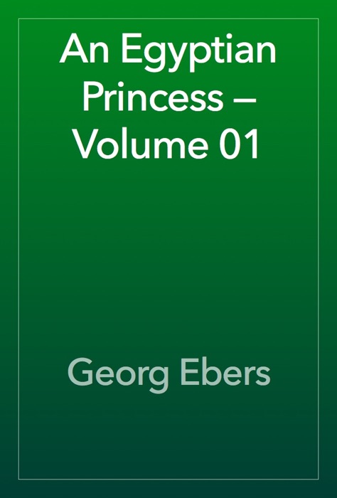 An Egyptian Princess — Volume 01