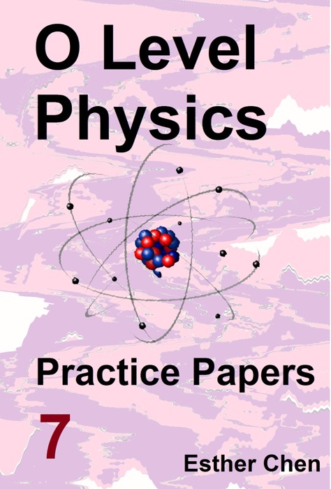 O level Physics Practice Papers 7