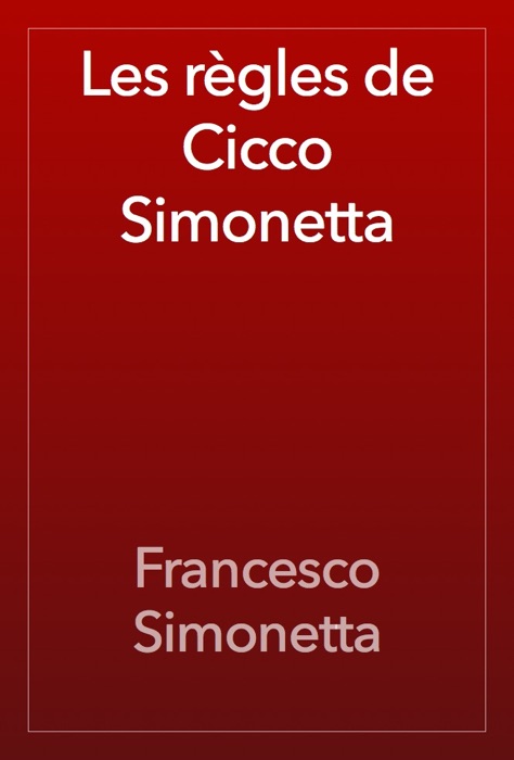 Les règles de Cicco Simonetta