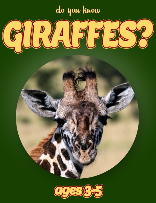 Do you Know Giraffes? (animals for kids 3-5)