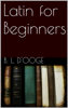 Benjamin Leonard D'Ooge - Latin for Beginners artwork